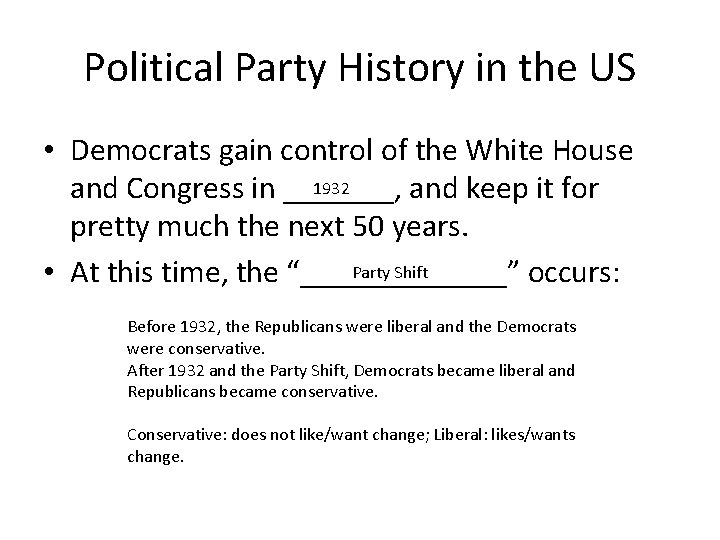 Political Party History in the US • Democrats gain control of the White House