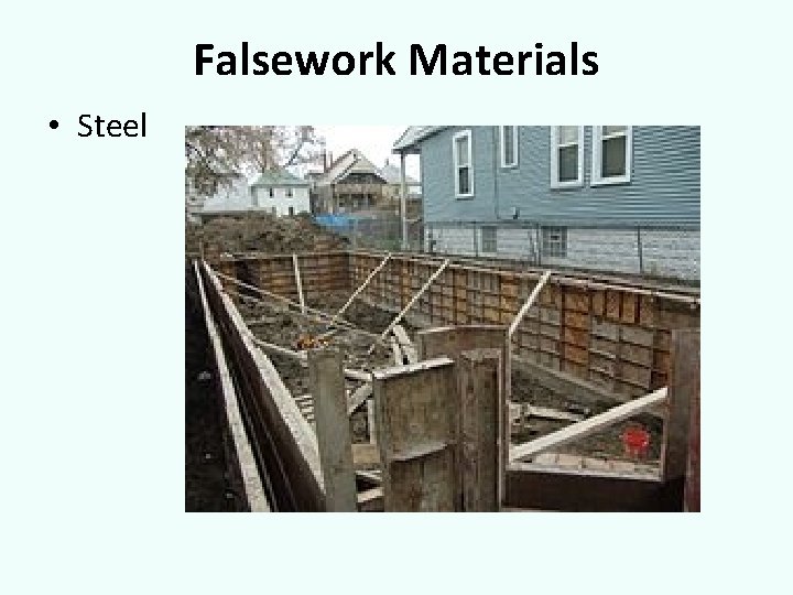 Falsework Materials • Steel 