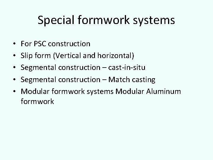 Special formwork systems • • • For PSC construction Slip form (Vertical and horizontal)