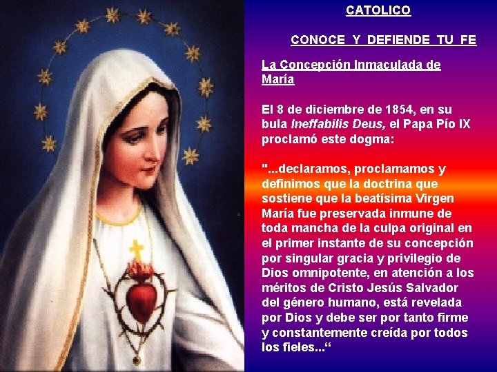 CATOLICO CONOCE Y DEFIENDE TU FE La Concepción Inmaculada de María El 8 de