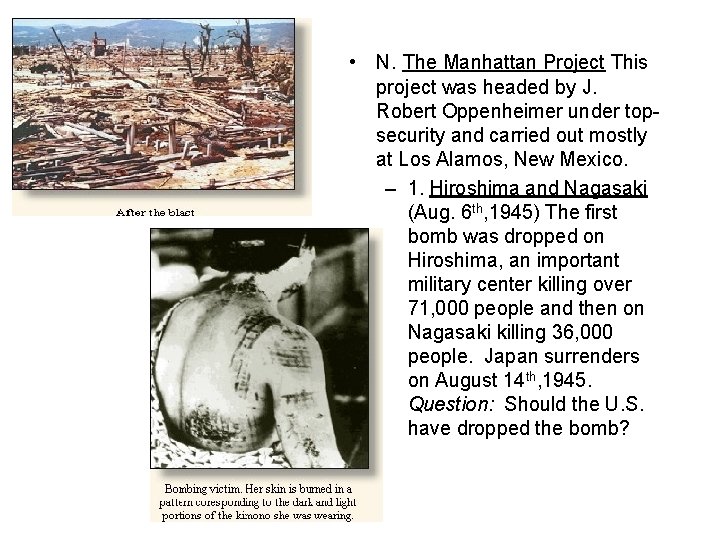  • N. The Manhattan Project This project was headed by J. Robert Oppenheimer