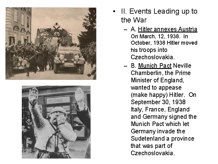  • II. Events Leading up to the War – A. Hitler annexes Austria