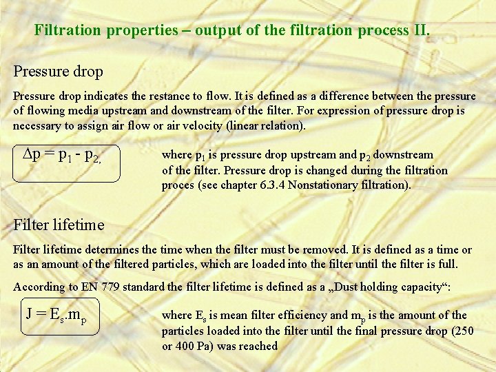 FILTRATION PART I 1 Definition Filtration is a