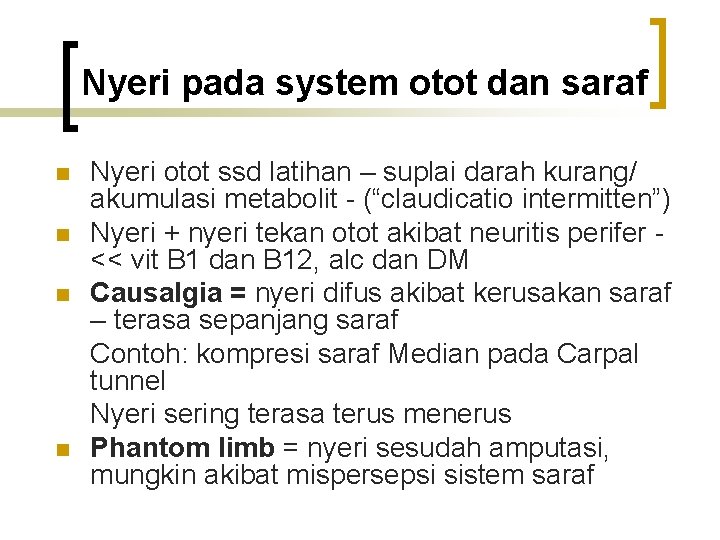 Nyeri pada system otot dan saraf n n Nyeri otot ssd latihan – suplai