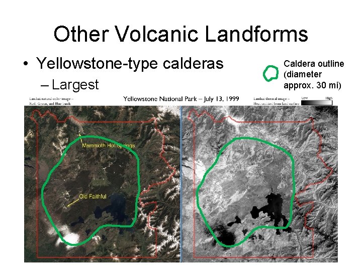 Other Volcanic Landforms • Yellowstone-type calderas – Largest © 2012 Pearson Education, Inc. Caldera
