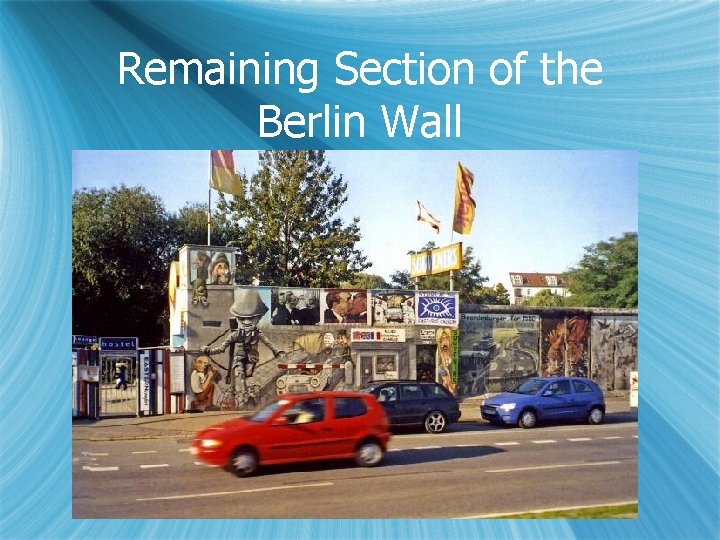 Remaining Section of the Berlin Wall 