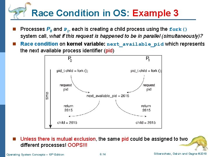 Race Condition in OS: Example 3 n Processes P 0 and P 1, each