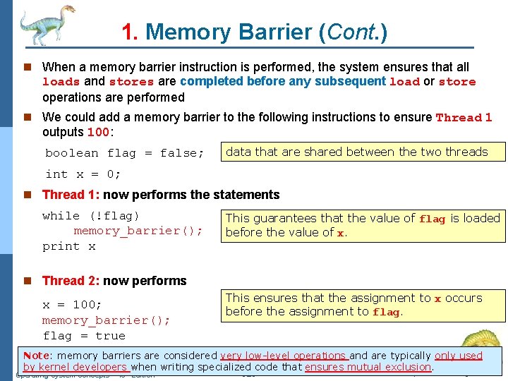 1. Memory Barrier (Cont. ) n When a memory barrier instruction is performed, the
