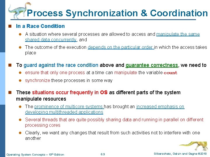 Process Synchronization & Coordination n In a Race Condition l A situation where several