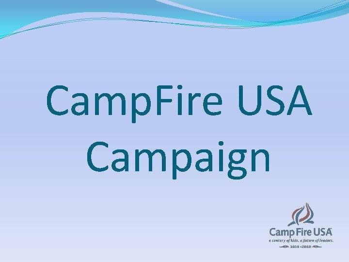 Camp. Fire USA Campaign 