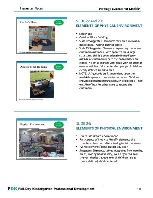 Presenter Notes Learning Environment Module SLIDE 22 and 23: ELEMENTS OF PHYSICAL ENVIRONMENT • Presenter Notes Learning Environment Module SLIDE 22 and 23: ELEMENTS OF PHYSICAL ENVIRONMENT •