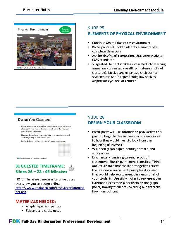 Presenter Notes Learning Environment Module SLIDE 25: ELEMENTS OF PHYSICAL ENVIRONMENT • Continue Overall Presenter Notes Learning Environment Module SLIDE 25: ELEMENTS OF PHYSICAL ENVIRONMENT • Continue Overall
