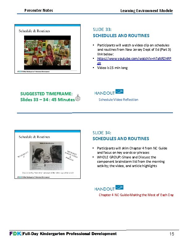 Presenter Notes Learning Environment Module SLIDE 33: SCHEDULES AND ROUTINES • Participants will watch Presenter Notes Learning Environment Module SLIDE 33: SCHEDULES AND ROUTINES • Participants will watch