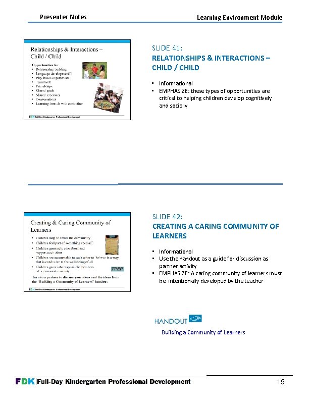 Presenter Notes Learning Environment Module SLIDE 41: RELATIONSHIPS & INTERACTIONS – CHILD / CHILD Presenter Notes Learning Environment Module SLIDE 41: RELATIONSHIPS & INTERACTIONS – CHILD / CHILD