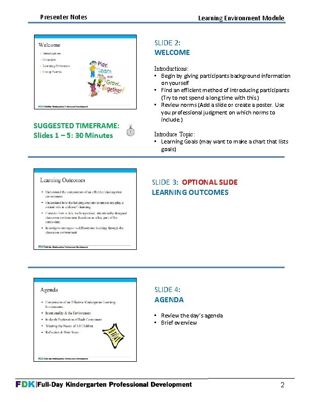 Presenter Notes Learning Environment Module SLIDE 2: WELCOME SUGGESTED TIMEFRAME: Slides 1 – 5: Presenter Notes Learning Environment Module SLIDE 2: WELCOME SUGGESTED TIMEFRAME: Slides 1 – 5: