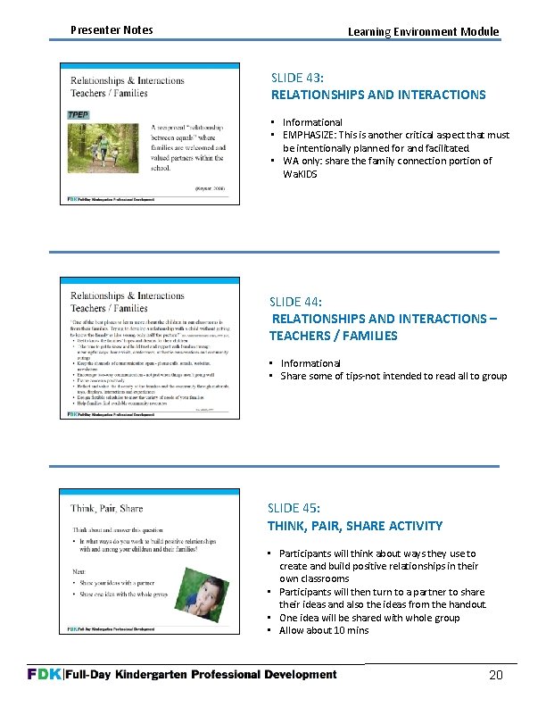 Presenter Notes Learning Environment Module SLIDE 43: RELATIONSHIPS AND INTERACTIONS • Informational • EMPHASIZE: Presenter Notes Learning Environment Module SLIDE 43: RELATIONSHIPS AND INTERACTIONS • Informational • EMPHASIZE:
