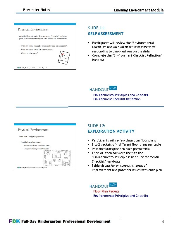 Presenter Notes Learning Environment Module SLIDE 11: SELF ASSESSMENT • Participants will review the Presenter Notes Learning Environment Module SLIDE 11: SELF ASSESSMENT • Participants will review the