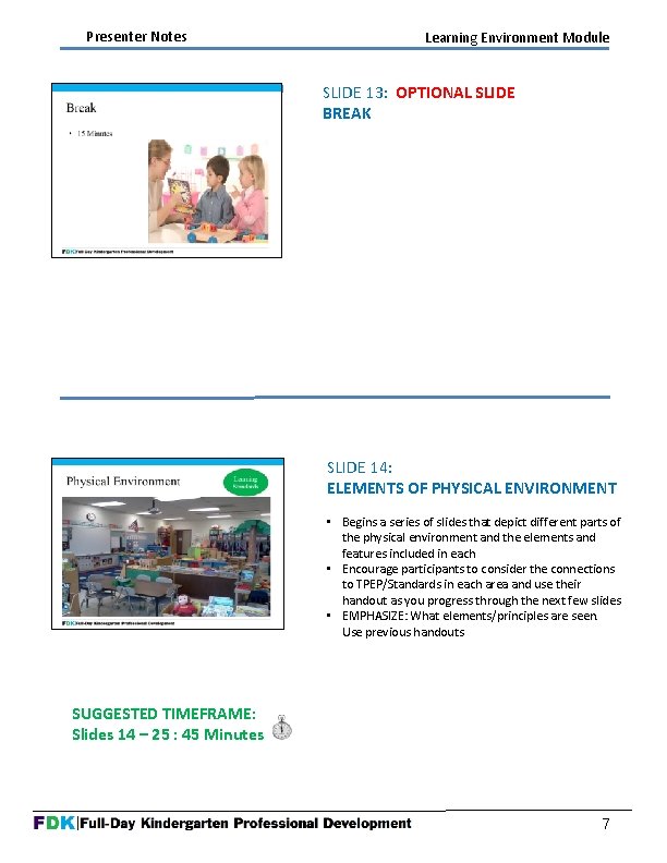 Presenter Notes Learning Environment Module SLIDE 13: OPTIONAL SLIDE BREAK SLIDE 14: ELEMENTS OF Presenter Notes Learning Environment Module SLIDE 13: OPTIONAL SLIDE BREAK SLIDE 14: ELEMENTS OF