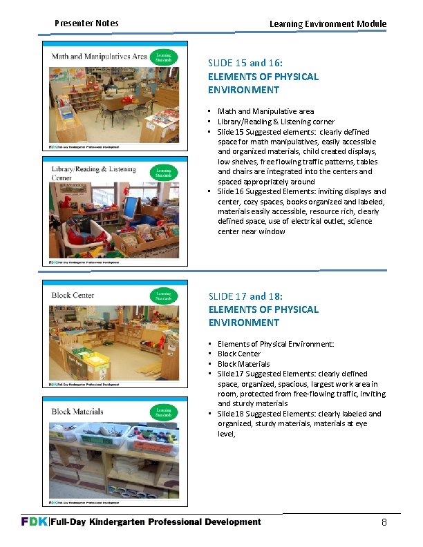 Presenter Notes Learning Environment Module SLIDE 15 and 16: ELEMENTS OF PHYSICAL ENVIRONMENT • Presenter Notes Learning Environment Module SLIDE 15 and 16: ELEMENTS OF PHYSICAL ENVIRONMENT •
