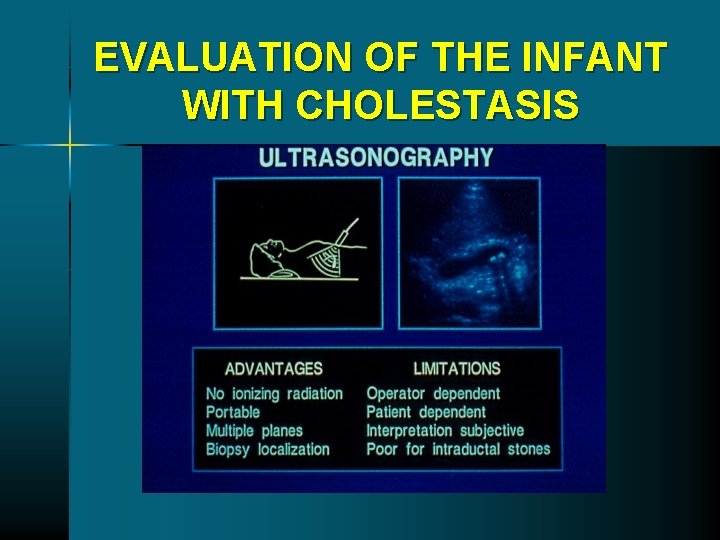EVALUATION OF THE INFANT WITH CHOLESTASIS EVALUATION OF THE INFANT WITH CHOLESTASIS