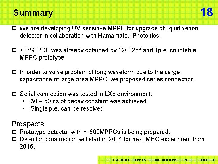 18 Summary p We are developing UV-sensitive MPPC for upgrade of liquid xenon detector