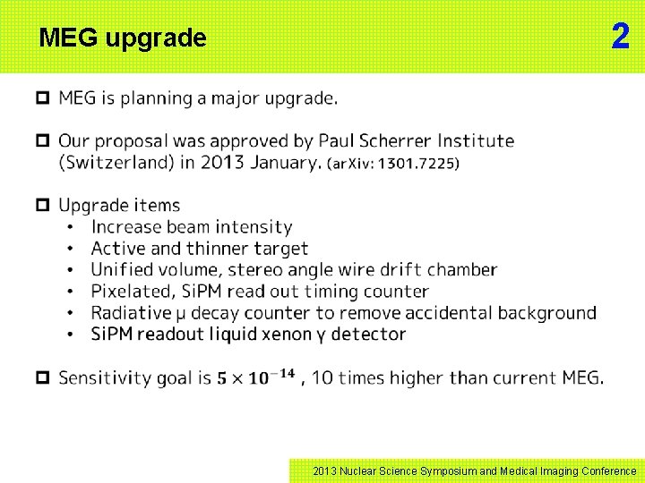 MEG upgrade 2 2013 Nuclear Science Symposium and Medical Imaging Conference 