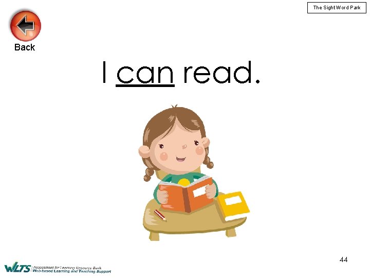 The Sight Word Park Back I can read. 44 