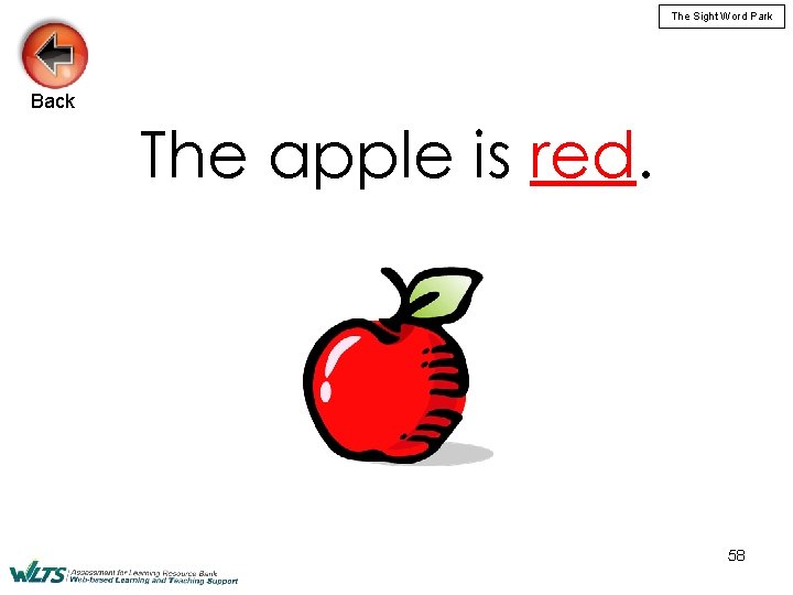 The Sight Word Park Back The apple is red. 58 