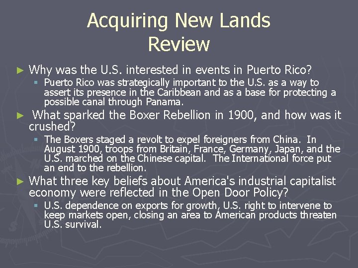 Acquiring New Lands Review ► Why was the U. S. interested in events in