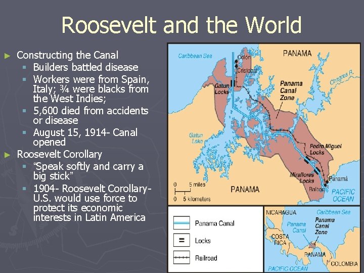 Roosevelt and the World Constructing the Canal § Builders battled disease § Workers were