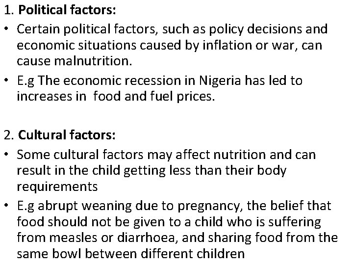 1. Political factors: • Certain political factors, such as policy decisions and economic situations