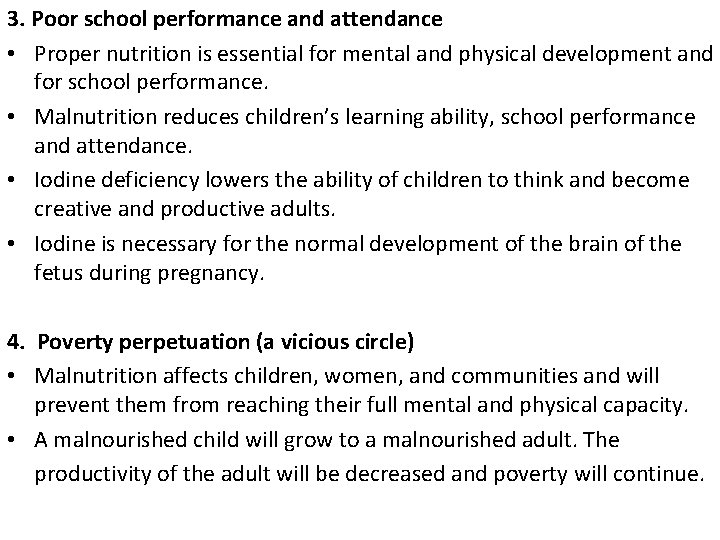 3. Poor school performance and attendance • Proper nutrition is essential for mental and