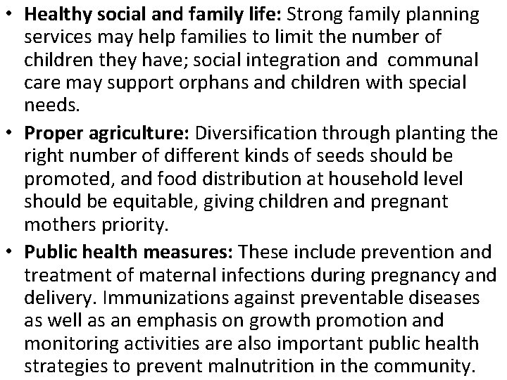  • Healthy social and family life: Strong family planning services may help families