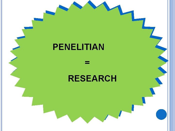 PENELITIAN = RESEARCH 