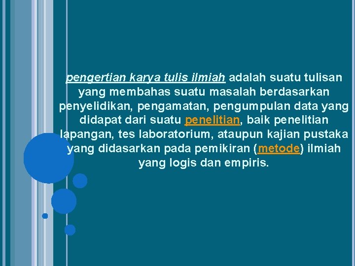 pengertian karya tulis ilmiah adalah suatu tulisan yang membahas suatu masalah berdasarkan penyelidikan, pengamatan,