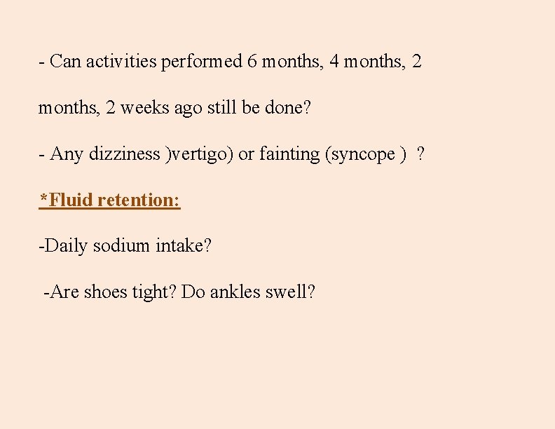 - Can activities performed 6 months, 4 months, 2 weeks ago still be done?