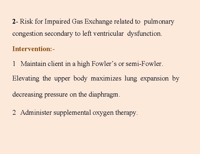 2 - Risk for Impaired Gas Exchange related to pulmonary congestion secondary to left