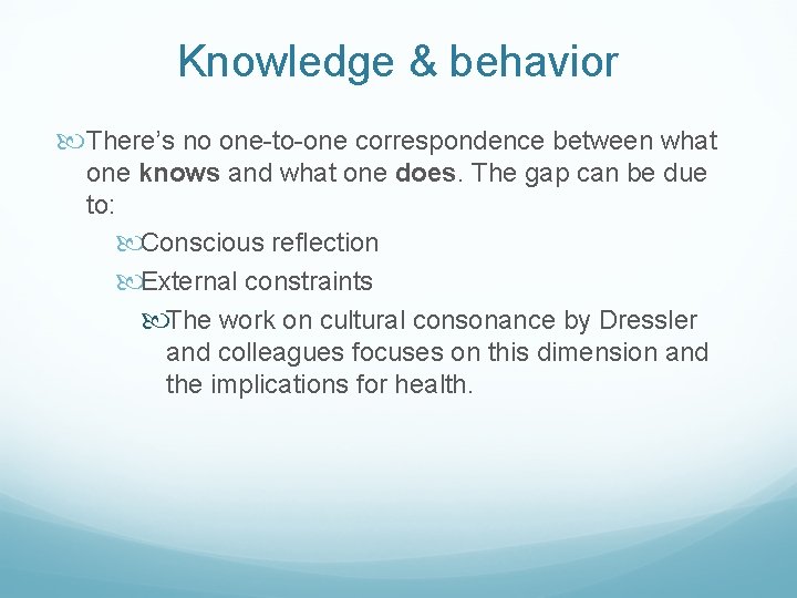 Knowledge & behavior There’s no one-to-one correspondence between what one knows and what one Knowledge & behavior There’s no one-to-one correspondence between what one knows and what one