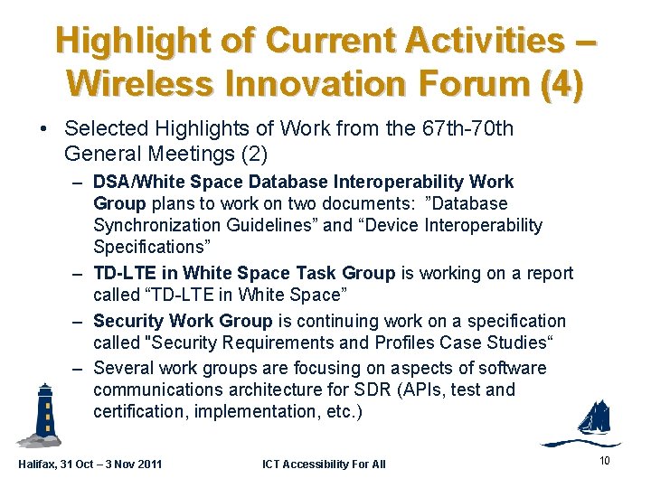 Highlight of Current Activities – Wireless Innovation Forum (4) GSC 16 -GRSC 9 -21