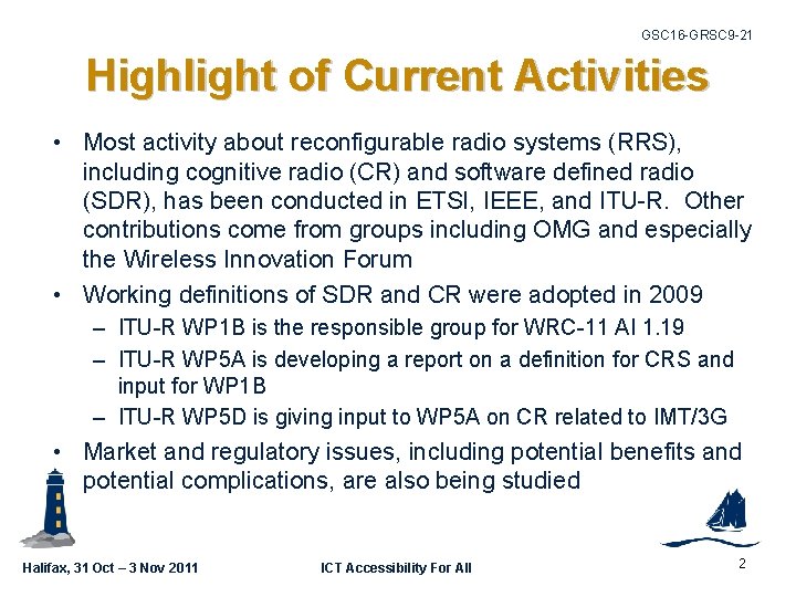 GSC 16 -GRSC 9 -21 Highlight of Current Activities • Most activity about reconfigurable