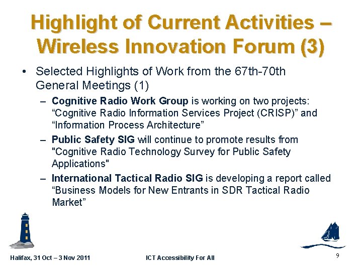 Highlight of Current Activities – Wireless Innovation Forum (3) GSC 16 -GRSC 9 -21