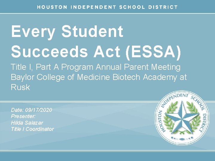 Every Student Succeeds Act (ESSA) Title I, Part A Program Annual Parent Meeting Baylor