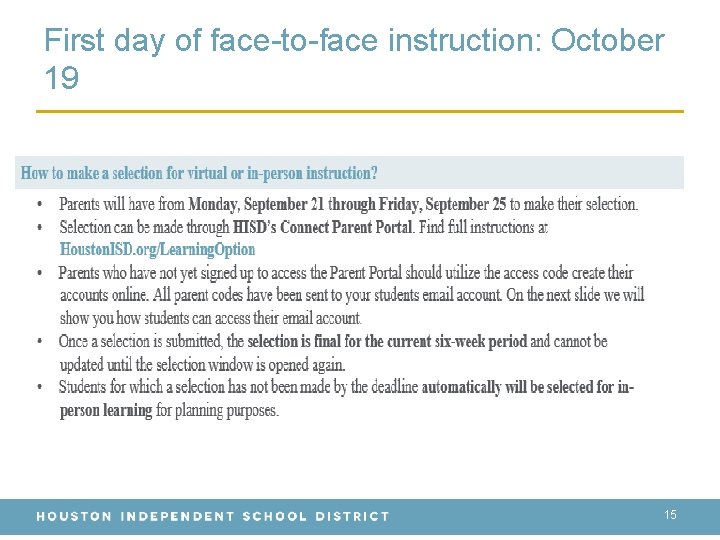 First day of face-to-face instruction: October 19 15 