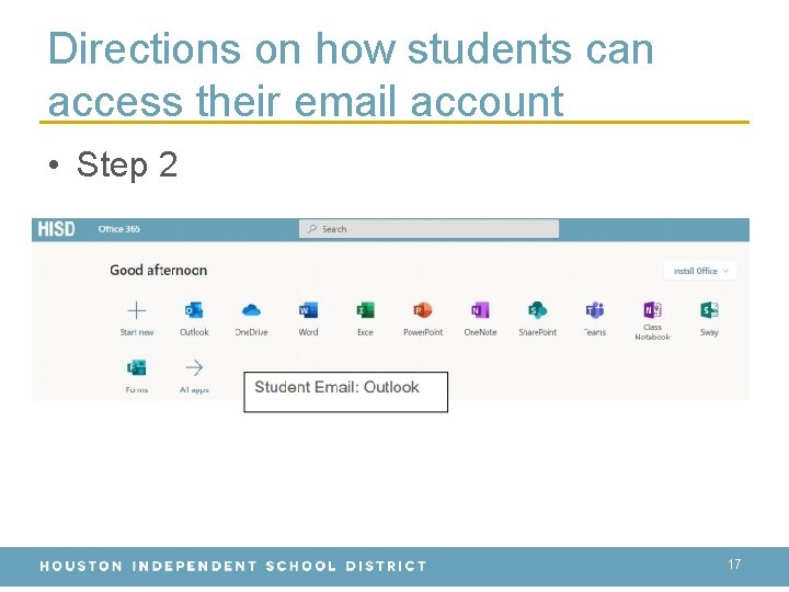 Directions on how students can access their email account • Step 2 17 