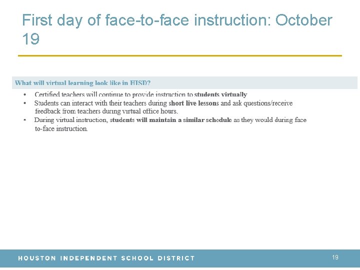 First day of face-to-face instruction: October 19 19 