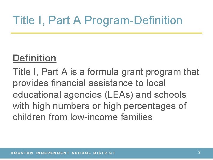 Title I, Part A Program-Definition Title I, Part A is a formula grant program