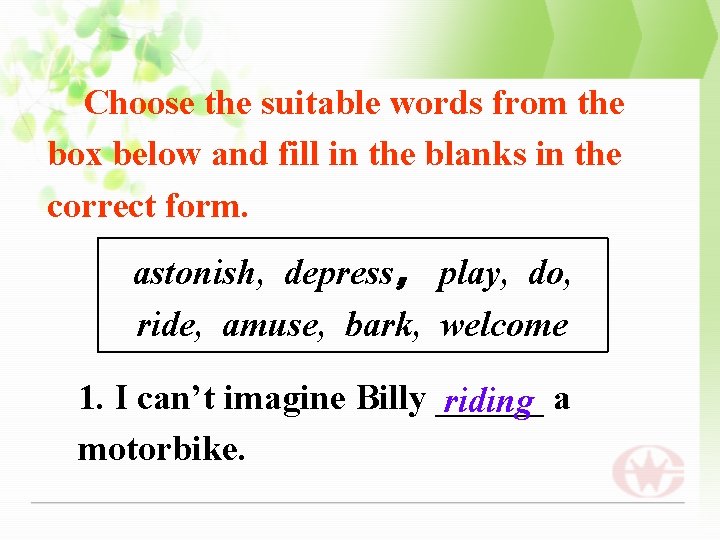Choose the suitable words from the box below and fill in the blanks in