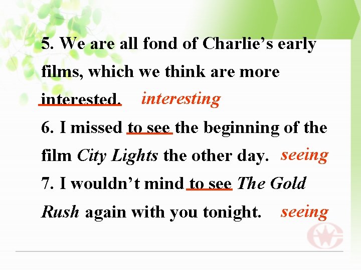 5. We are all fond of Charlie’s early films, which we think are more