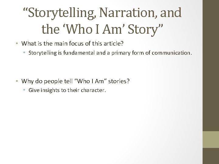 “Storytelling, Narration, and the ‘Who I Am’ Story” • What is the main focus