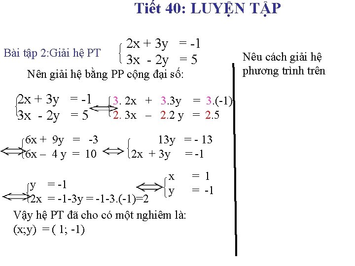 Tiết 40: LUYỆN TẬP Bài tập 2: Giải hệ PT 2 x + 3